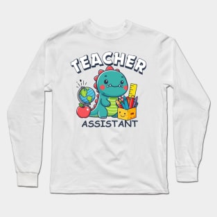 Teacher assistant. Assistant principal Long Sleeve T-Shirt